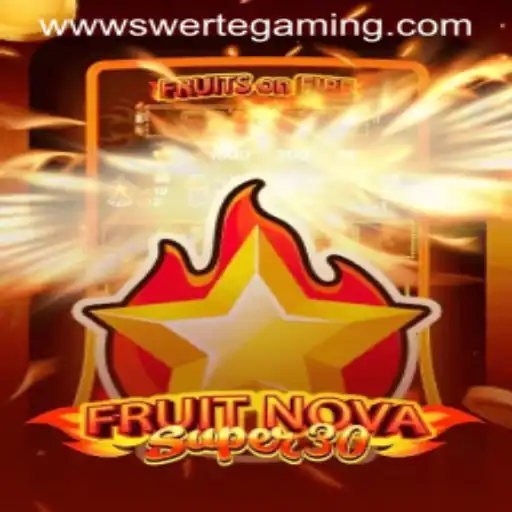 FruitrNovaSupe30: The Ultimate Gaming Experience by Swertegaming
